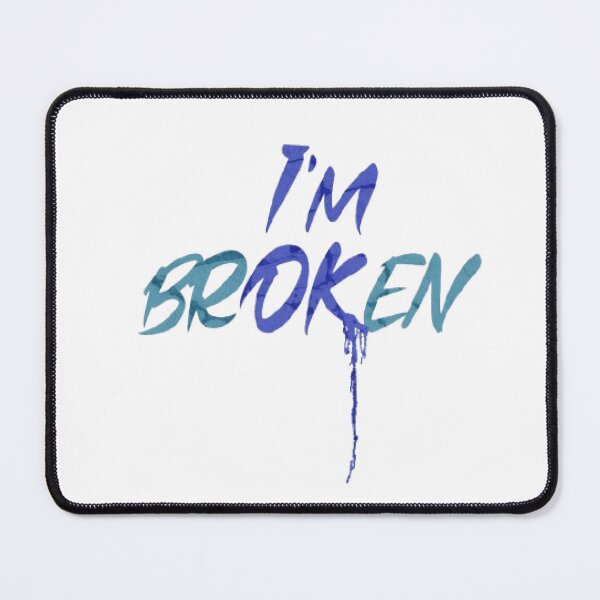 Item preview, I am brOKen, I'M BROKEN designed and sold by KoumlisArt.