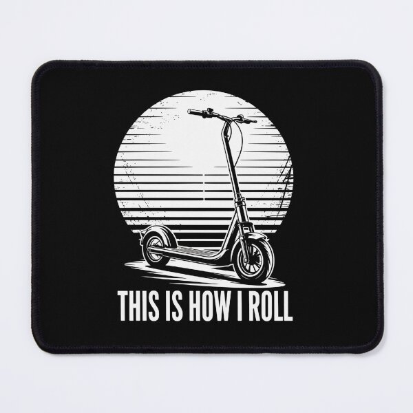Item preview, Electronic Scooter This Is How I Roll designed and sold by johnertullio.