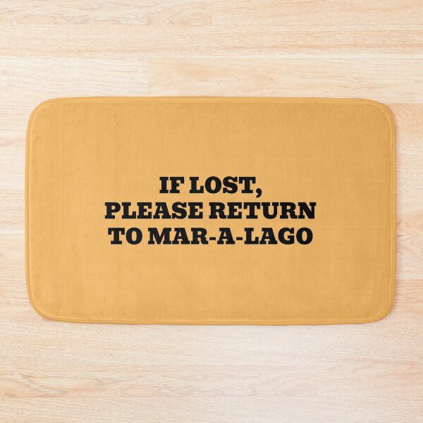 Item preview, If Lost, Please Return to Mar-A-Lago designed and sold by WakeNBake-Tees.