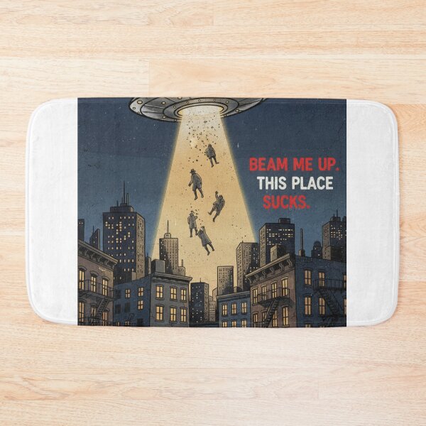 Item preview, Beam Me Up This Place Sucks designed and sold by coloredInk89.