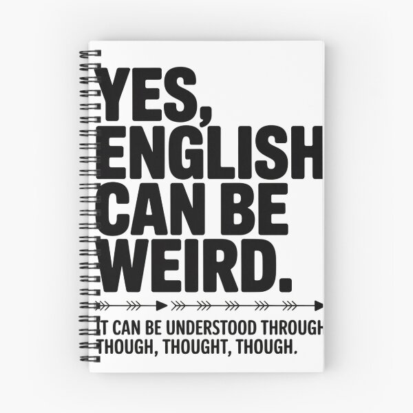 Item preview, English Language Can Be Weird designed and sold by johnertullio.