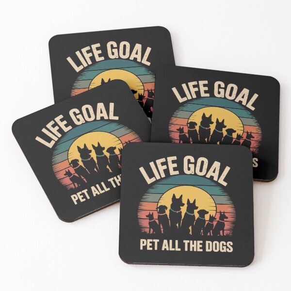 Item preview, Life Goal Pet All The Dogs Funny Dog Lover 4  designed and sold by RsFilsingerArt.