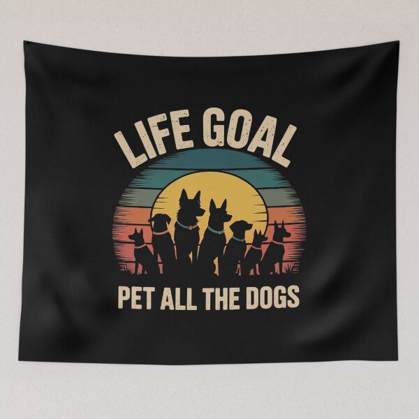 Item preview, Life Goal Pet All The Dogs Funny Dog Lover 4  designed and sold by RsFilsingerArt.