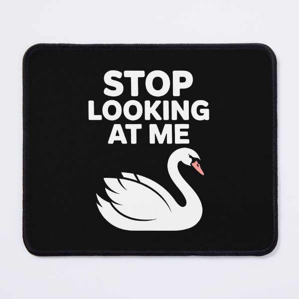 Item preview, Stop Looking At Me Funny Swan Introvert Humor designed and sold by JoannMinndy.