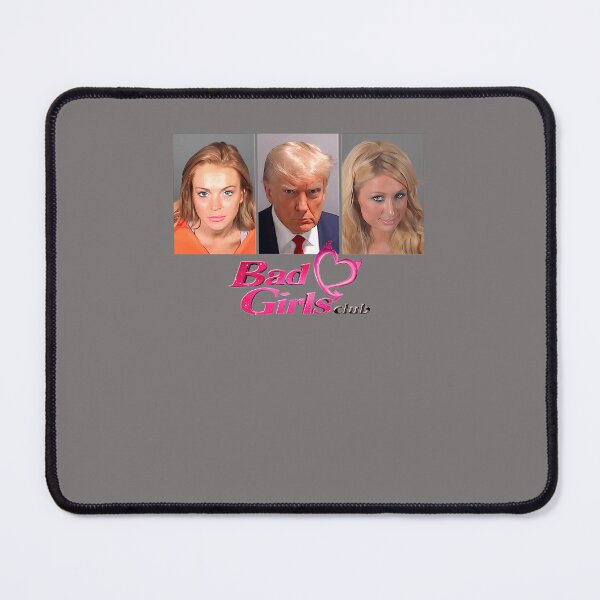 Item preview, PARIS HILTON LINDSAY LOHAN DONALD TRUMP BAD GIRLS CLUB T-SHIRT designed and sold by YvonneGebhard.