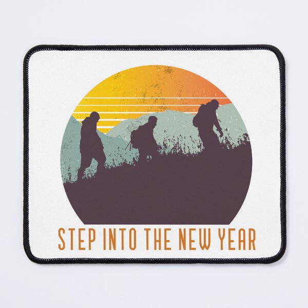 Item preview, Step Into The New Year - Hiking designed and sold by TalkTee Me.