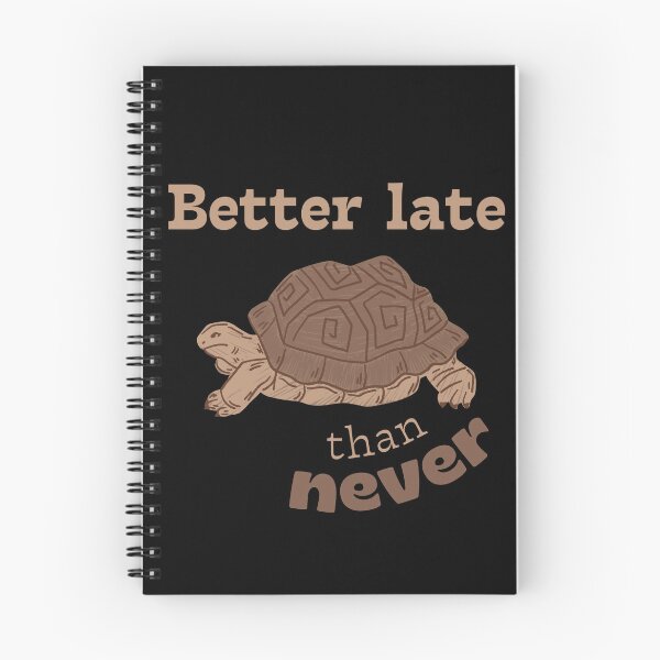 Item preview, Better Late Than Never Turtle Life Motto designed and sold by ArtStudiobyIta.
