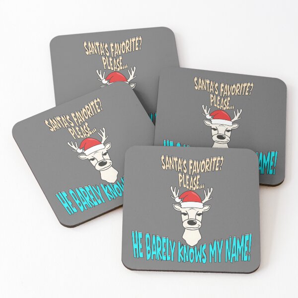 Item preview, Santa’s Favorite? Please… He Barely Knows My Name! – Funny Reindeer Christmas Design designed and sold by TestudoDesign.