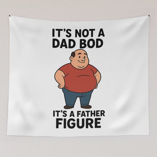 Item preview, IT'S NOT A DAD BOD IT'S A FATHER FIGURE designed and sold by DomGDesign.