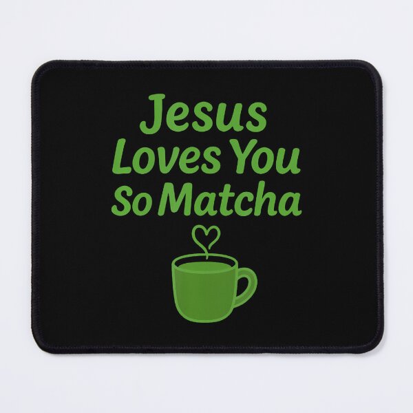Item preview, Jesus Loves You So Matcha Funny Drink Cup Of Tea designed and sold by CleoRoseanna.