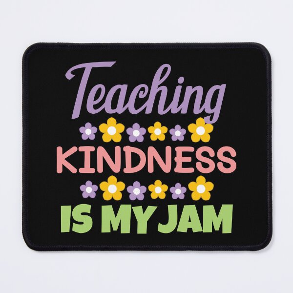 Item preview, Teaching kindness is my jam designed and sold by Think4Prints.