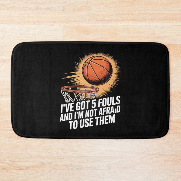 Item preview, Ive Got 5 Fouls And Im Not Afraid To Use Them Basketball designed and sold by CleoRoseanna.