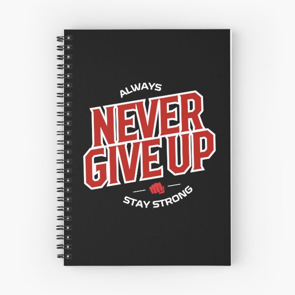 Item preview, Always Never Give Up – Stay Strong Motivation Design designed and sold by Hilal-Studio.