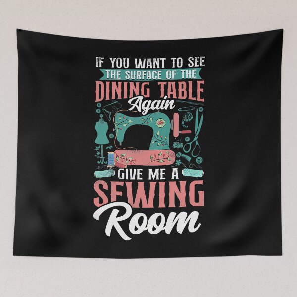 Item preview, Need A Sewing Room - Quilting Quilters Sewers designed and sold by RebeccaCelia.