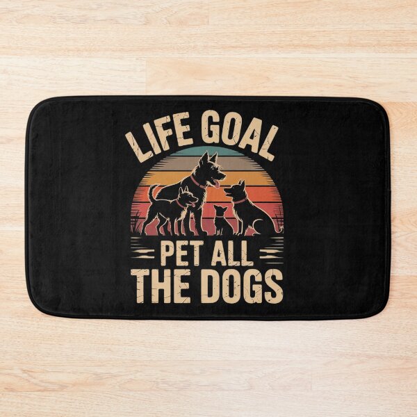 Item preview, Life Goal Pet All The Dogs Funny Dog4  designed and sold by MyzoToyota.