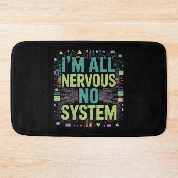Item preview, I'M All Nervous No System Overwhelmed Neuro Puns designed and sold by RebeccaCelia.