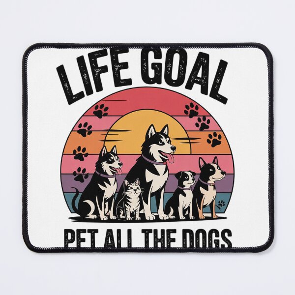 Item preview, Life Goal Pet All The Dogs Funny Pet Dog Lover 6  designed and sold by MyzoToyota.