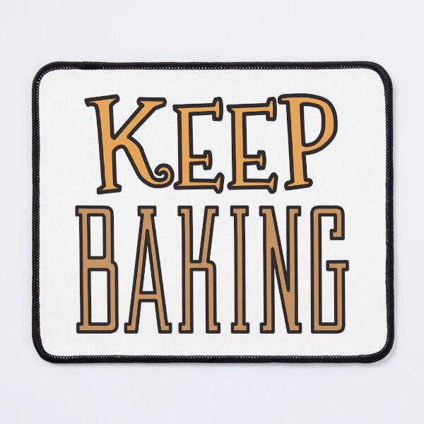 Item preview, Keep baking cute text designed and sold by Innet.