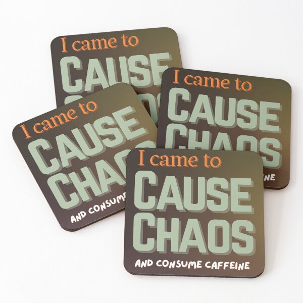 Item preview, I came to cause chaos and consume caffeine designed and sold by JoshiByJoshi.