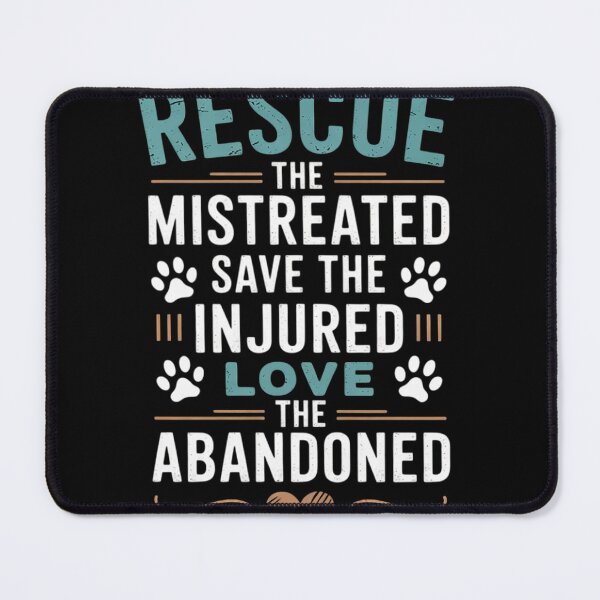 Item preview, Rescue The Mistreated Save The Injured Love, Animal Rescue designed and sold by NailMolisa.