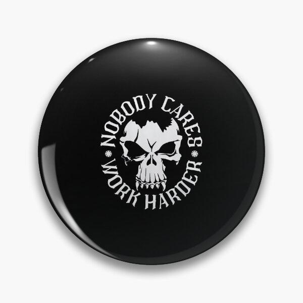 Item preview, Nobody Cares Work Harder Skull Funny Gym Lover designed and sold by TamaraIrma.