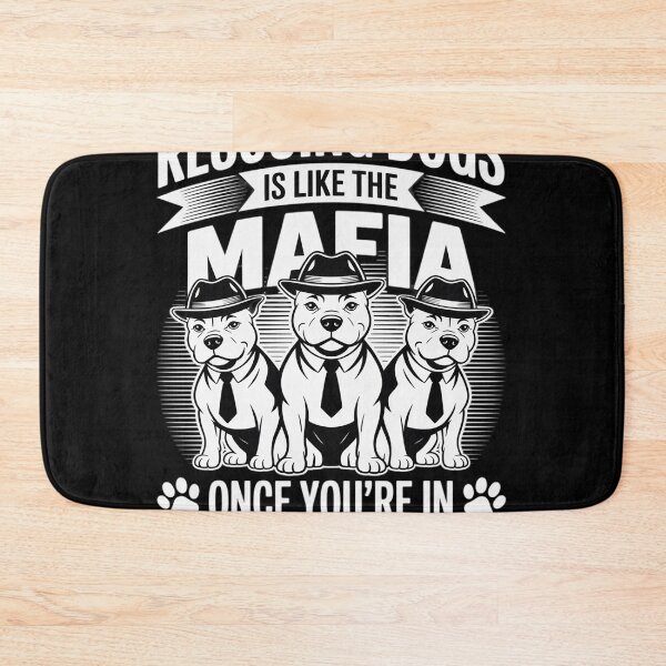 Item preview, Rescuing Dogs Is Like The Mafia - Dog Rescue Dog Adoption  designed and sold by NailMolisa.