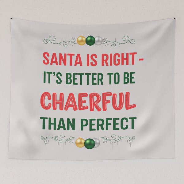 Item preview, Christmas Quote Better to Be Cheerful Than Perfect designed and sold by Art-Arcade6.