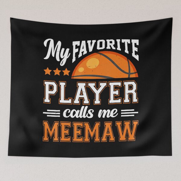 Item preview, My Favorite Player Calls Me Meemaw Basketball Player designed and sold by TerryAnnie.
