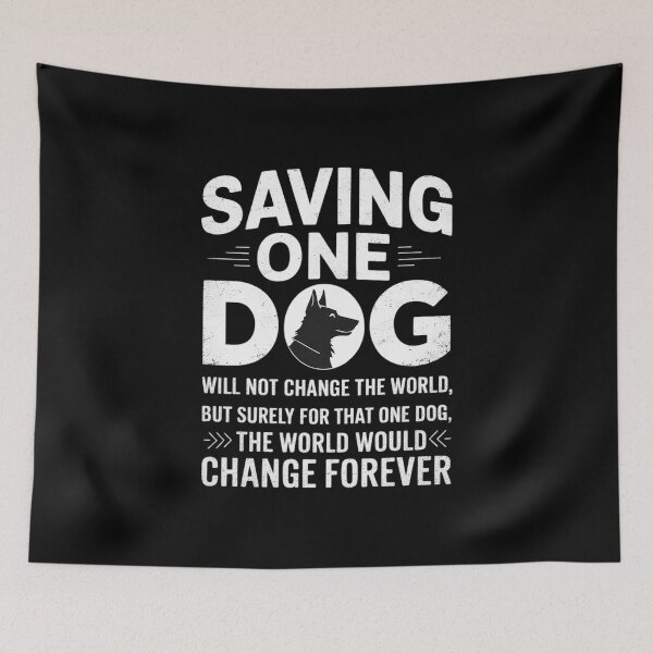 Item preview, Saving One Dog Will Not Change World Rescue Dog  designed and sold by InspiredFoul.