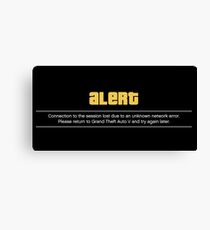 Grand Theft Auto Online alert GTAV GTAO GTA Online Canvas Print