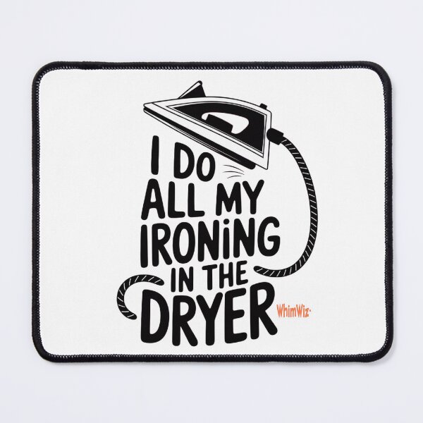 Item preview, Ironing in the Dryer - WhimWiz Funny & Quirky Gift Ideas designed and sold by WhimWiz.