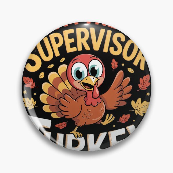 Item preview, Thanksgiving I'm The Supervisor Turkey  designed and sold by KotexTemu.