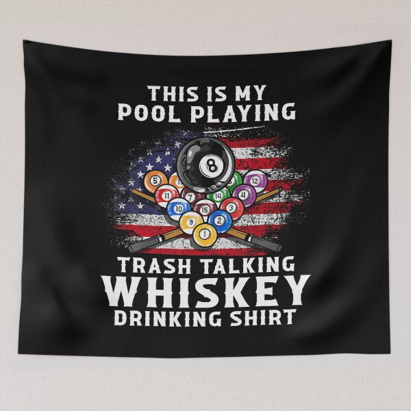 Item preview, This Is My Pool Playing Trash Talking Whiskey Drinking designed and sold by ToriCarylon.