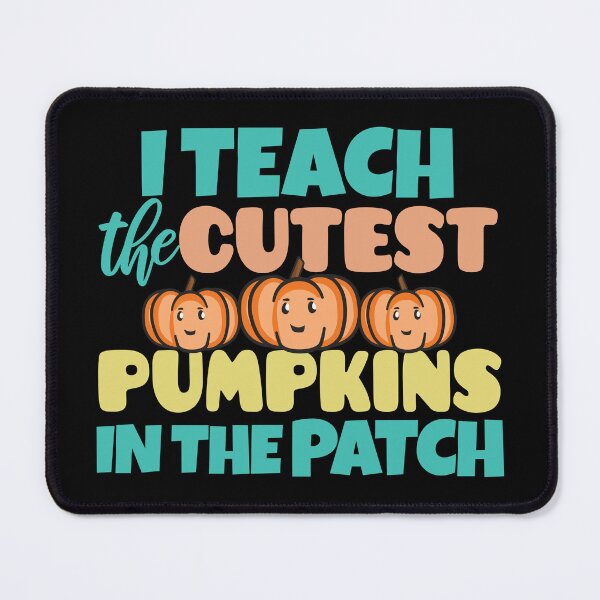 Item preview, I teach the cutest pumpkins in patch designed and sold by Think4Prints.
