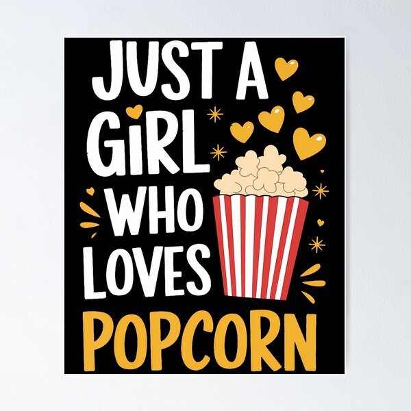 Item preview, Just A Girl Who Loves Popcorn Cute Popcorn Lover Girls Women designed and sold by ToriCarylon.