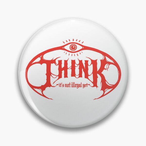 Item preview, Think: It's Not Illegal Yet - Anti-Establishment Critical Thought Art designed and sold by sXe-art.