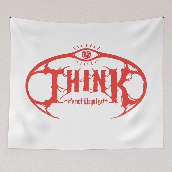 Item preview, Think: It's Not Illegal Yet - Anti-Establishment Critical Thought Art designed and sold by sXe-art.