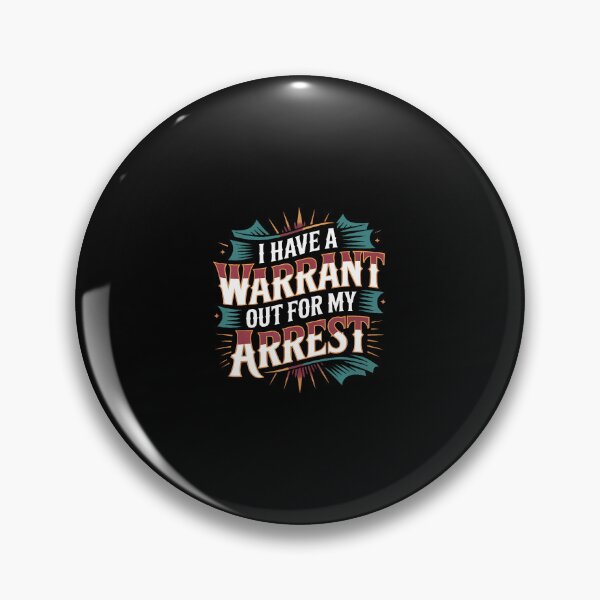 Item preview, I Have A Warrant Out For My Arrest College Joke - designed and sold by ToriCarylon.
