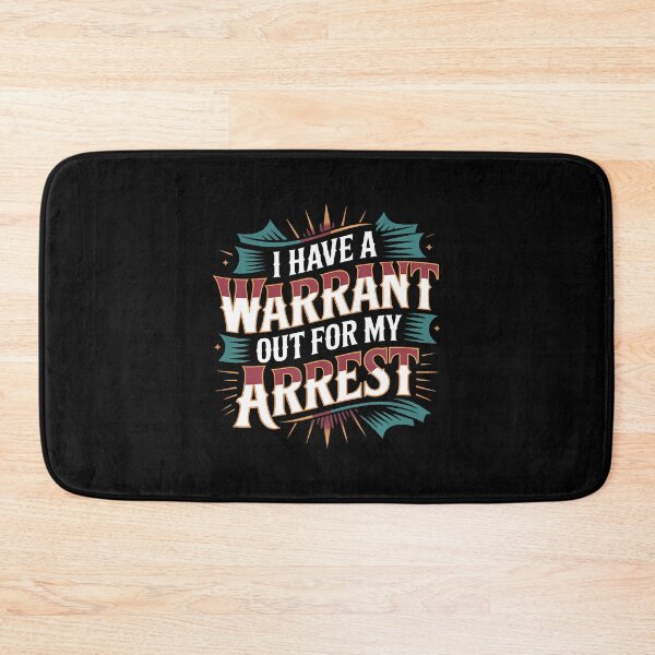 Item preview, I Have A Warrant Out For My Arrest College Joke - designed and sold by ToriCarylon.