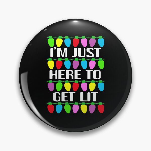 Item preview, I'm just here to get lit designed and sold by goodtogotees.