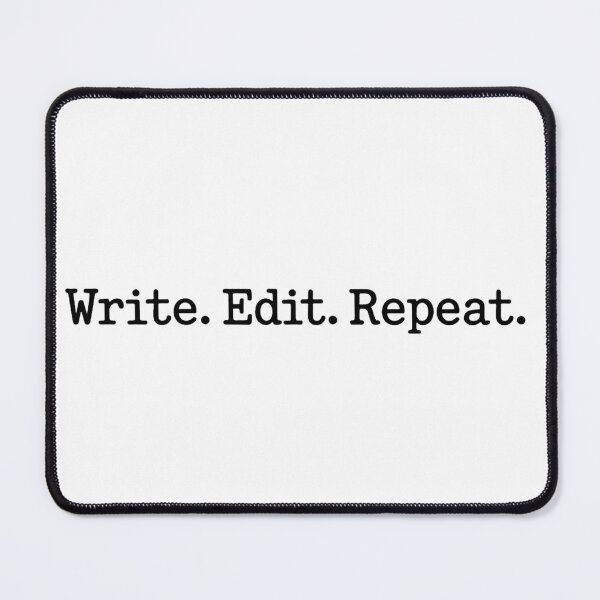 Item preview, Write. Edit. Repeat. - Bold Motivational Writing Quote Design designed and sold by JaneMcCarthyDNA.