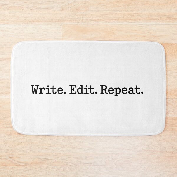 Item preview, Write. Edit. Repeat. - Bold Motivational Writing Quote Design designed and sold by JaneMcCarthyDNA.