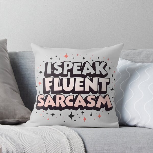 Item preview, I SPEAK FLUENT SARCASM – Funny Bold Quote Design with Playful Attitude designed and sold by SoftyDesigns.