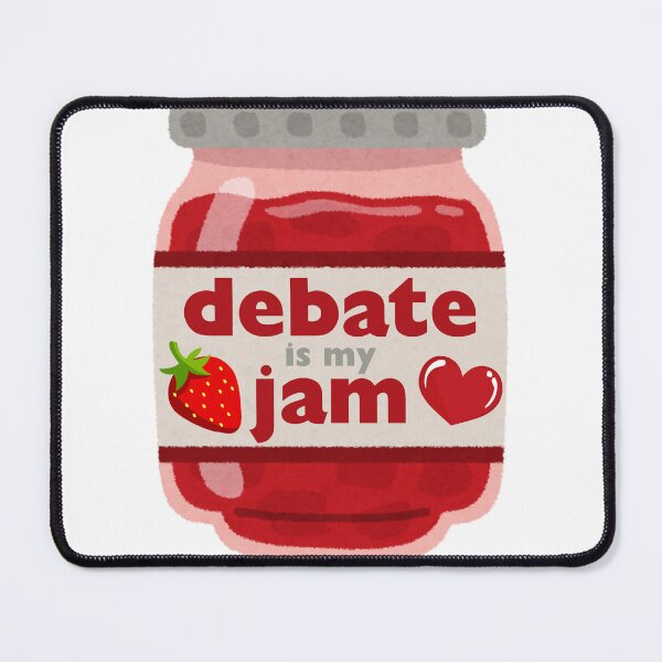 Item preview, Debate Is My Jam designed and sold by bellaabreu.