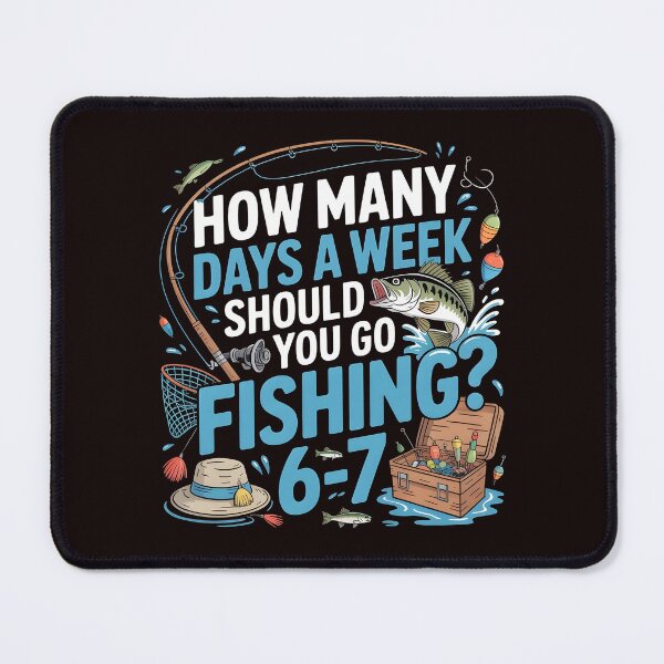 Item preview, How Many Days a Week Should You Go Fishing – Six Seven Meme Joke designed and sold by Redgiant87x.
