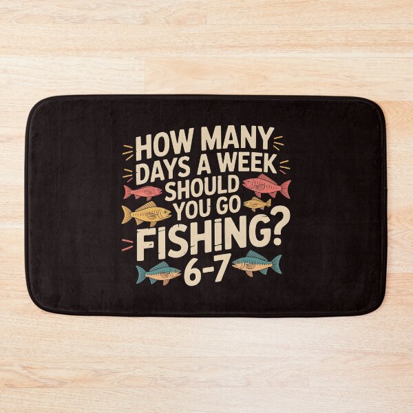 Item preview, How Many Days a Week Should You Go Fishing – Every Single One designed and sold by Redgiant87x.