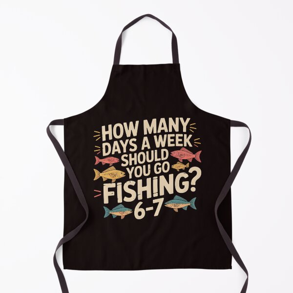 Item preview, How Many Days a Week Should You Go Fishing – Every Single One designed and sold by Redgiant87x.