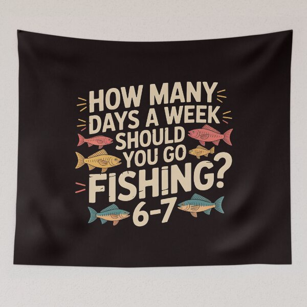 Item preview, How Many Days a Week Should You Go Fishing – Every Single One designed and sold by Redgiant87x.