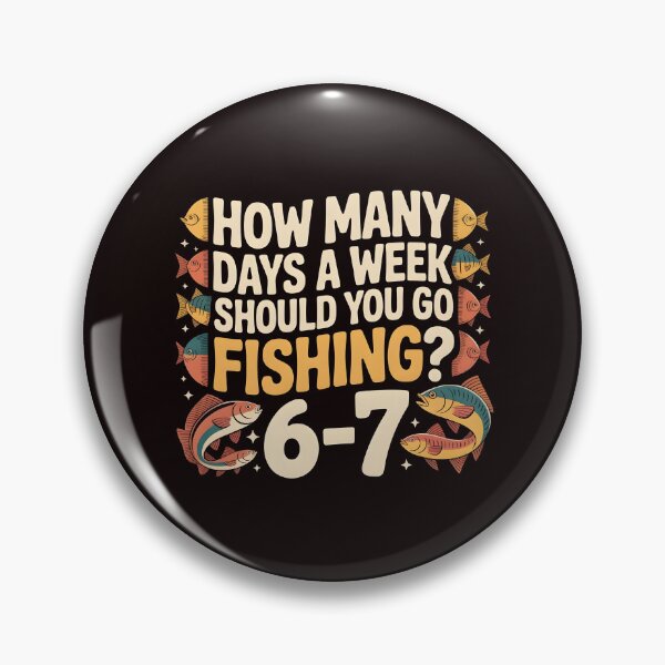 Item preview, How Many Days a Week Should You Go Fishing – 67 Forever designed and sold by Redgiant87x.