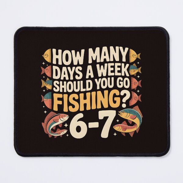 Item preview, How Many Days a Week Should You Go Fishing – 67 Forever designed and sold by Redgiant87x.